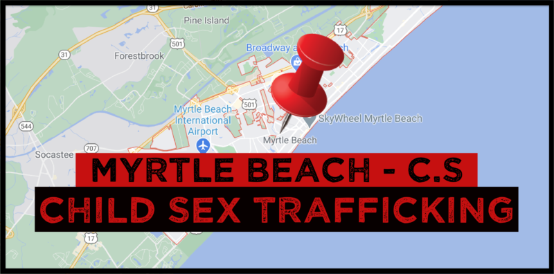 Myrtle Beach South Carolina Pedoring Child Sex Trafficking