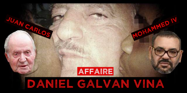 Affaire Daniel Galvan Vina Roi Maroc Mohammed Iv Roi Espagnole Juan Carlos