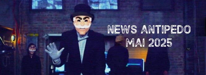 News anti pedo mai 2025