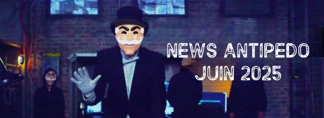 News anti pedo juin 2025